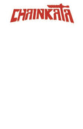 CHAINKATA #1 CVR F BLANK SKETCH VAR *PRE ORDER*