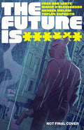 FUTURE IS ****** #19 CVR A TRISH FORNSTER (MR) *PRE ORDER*