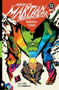 Absolute Martian Manhunter Vol. 1: Martian Vision (Absolute Universe)