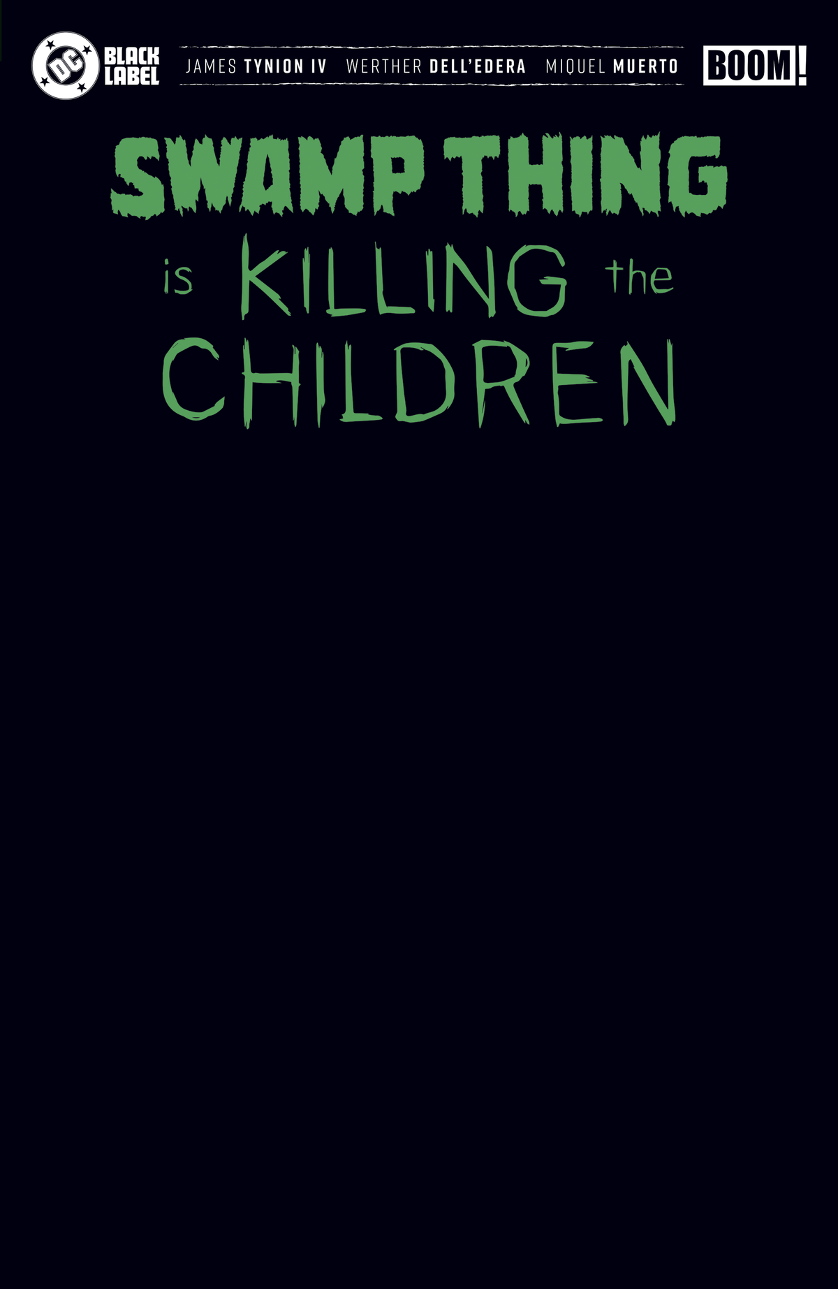 Swamp Thing is Killing the Children #1 I Black Blank Sketch Variant (Foil) *PRE ORDER*